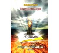 Il grimoire. I sigilli dell'Altior. Vol. 5