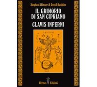 Il grimorio di san Cipriano. Clavis inferni