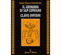Libri Stephen Skinner / Rankine David - Il Grimorio Di San Cipriano. Clavis Infe