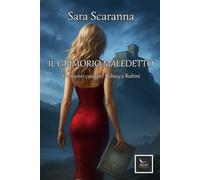 Il Grimorio Maledetto: Un nuovo caso per Rebecca Rubini