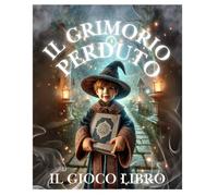 Il grimorio perduto: Il gioco libro