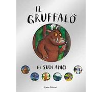 Il Gruffalò e i suoi amici. Ediz. a colori