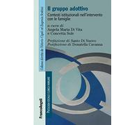 Il gruppo adottivo. Contesti istituzionali nell'intervento con le famiglie