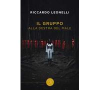 Il gruppo. Alla destra del male