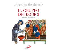 Il gruppo dei dodici. Ritorno alle origini