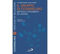 Il gruppo di counselling. Metodi e strumenti di lavoro