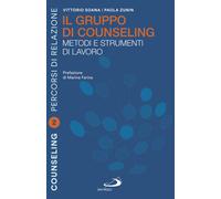 Il gruppo di counselling. Metodi e strumenti di lavoro - 2021 - S