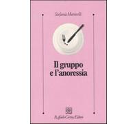 Il gruppo e l'anoressia - Marinelli Stefania