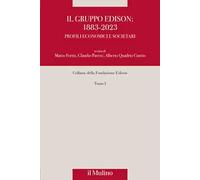 Il gruppo Edison: 1883-2023. Profili economici e societari. Nuova ediz.