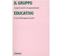 Il gruppo educativo. Luogo di scontri e di apprendimenti