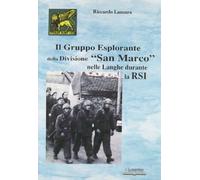 Gruppo Esplorante Della Divisione San Marco Nelle Langhe Durante La RSI