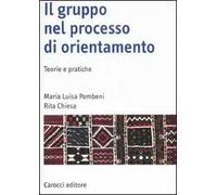 Il gruppo nel processo di orientamento. Teorie e pratiche