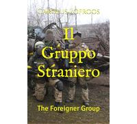 Il Gruppo Straniero: The Foreigner Group
