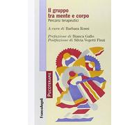 Il gruppo tra mente e corpo. Percorsi terapeutici