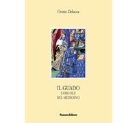 Il guado. L'oro blu del Medioevo - [Panozzo Editore]