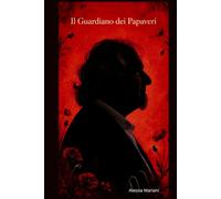 Il Guardiano dei Papaveri