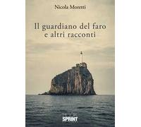 Il guardiano del faro e altri racconti