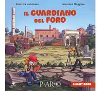 Il guardiano del foro. Storie silenti del PArCo - 2026 - Bummy Ed