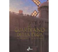 Il guardiano della diga. Vol. 1