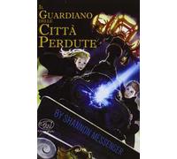 Il guardiano delle città perdute