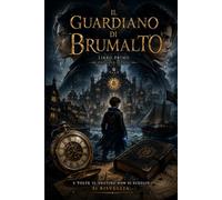 IL GUARDIANO DI BRUMALTO: LIBRO PRIMO