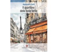 Il guaritore delle bolle ferite - Politi Alessandra