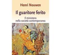 Il guaritore ferito. Il ministero nella società contemporanea