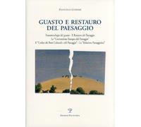 Il guasto e il restauro del paesaggio. Fenomenologia del guasto...