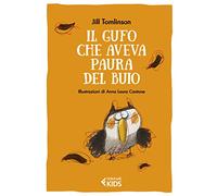 Il gufo che aveva paura del buio. Ediz. a colori