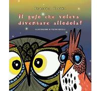 Il gufo che voleva diventare allodola!