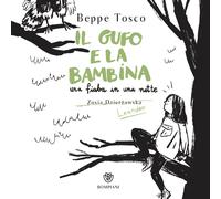 Il gufo e la bambina - Tosco Beppe