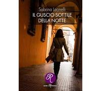 Il guscio sottile della notte. Nuova ediz.