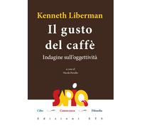 Il gusto del caffè. Indagine sull'oggettività [Paperback] [Dec 15, 2023] Liberma