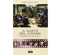 Il gusto del cinema. Almanacco 2010-2011