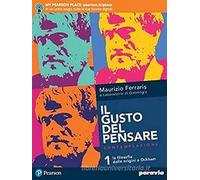 Il gusto del pensare. Dalle origini a Ockham. Per le Scuole superiori. Con e-book. Con espansione online (Vol. 1)