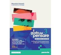 Il gusto del pensare. Per le Scuole superiori. Con e-book. Con espansione online. La filosofia da Schopenhauer ai dibattiti contemporanei (Vol. 3)