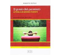 Il gusto del pensiero. Lettera a un giovane studente