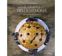 Il gusto della memoria. La cucina dei veronesi