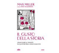 Il gusto della storia. Assaggiare il passato in quattromila anni
