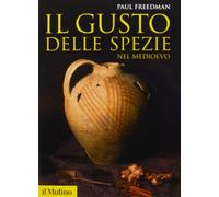 Il gusto delle spezie nel Medioevo