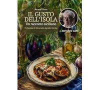 Il gusto dell'isola. Un racconto siciliano