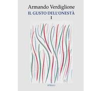 Il gusto dell'onestà. Vol. 1