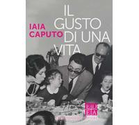 Il gusto di una vita