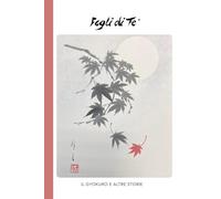 Il Gyokuro e altre storie: Fogli di tè