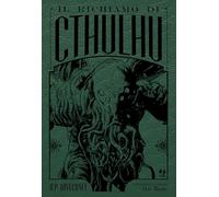 RICHIAMO DI CTHULHU - LOVECRAFT HOWARD P., TANABE GOU - Edizioni BD