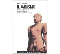 Il jainismo. L'antica religione indiana della non-violenza