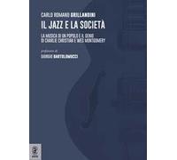 Il jazz e la società. La musica di un popolo e il genio di Charlie Christian e Wes Montgomery