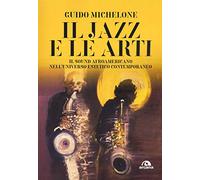 Il jazz e le arti: Il sound afroamericano nell’universo estetico contemporaneo