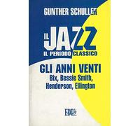 Il jazz. Il periodo classico. Gli anni Venti