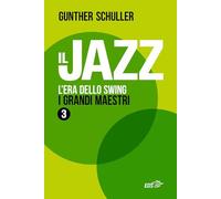 Il jazz. L'era dello Swing. I grandi maestri. Benny Goodman, Duke Ellington, Louis Armstrong